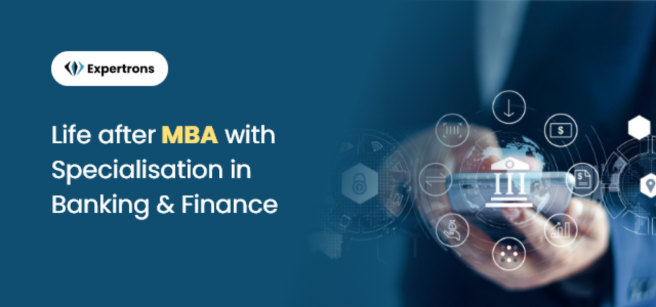 Life After MBA in Banking, Finance, and IT