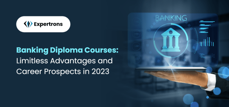 Banking Diploma Courses: Benefits & Career Prospects