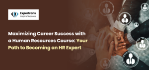 Choosing the Best Human Resources Course for Professional Success
