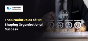 Crucial HR Roles: Building a Successful Organization