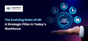 Strategic Roles Of HR In The Modern Workforce