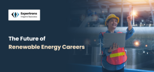 The Next Wave Of Renewable Energy Careers