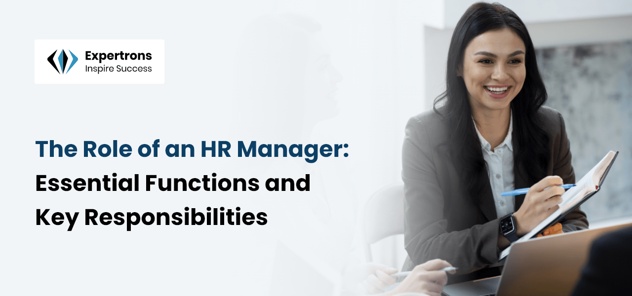 The Role of an HR Manager: Key Responsibilities