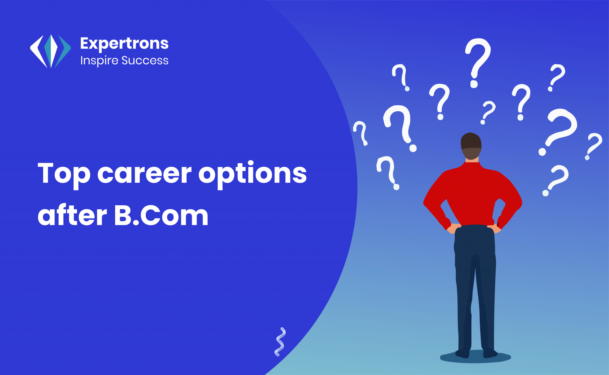 Top Career Options After B.Com | Blog | Expertrons