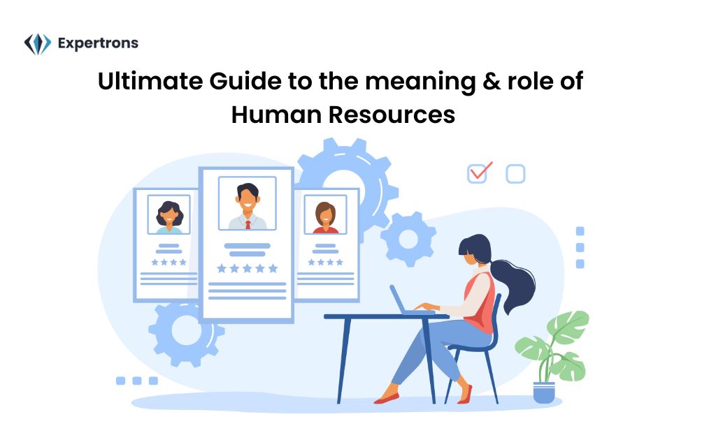 Human Resources Management And The Role Of Human Resources